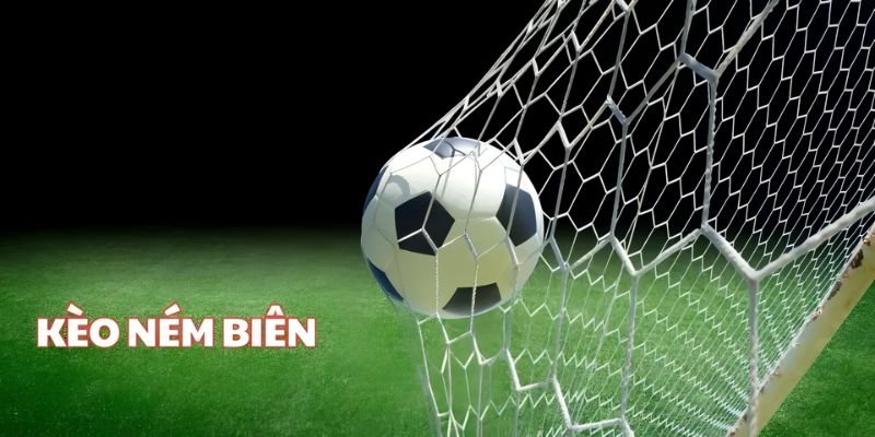 Cách Đặt Cược Kèo Ném Biên Chuẩn Xác - Bí Kíp Từ Cao Thủ Nổ Hũ